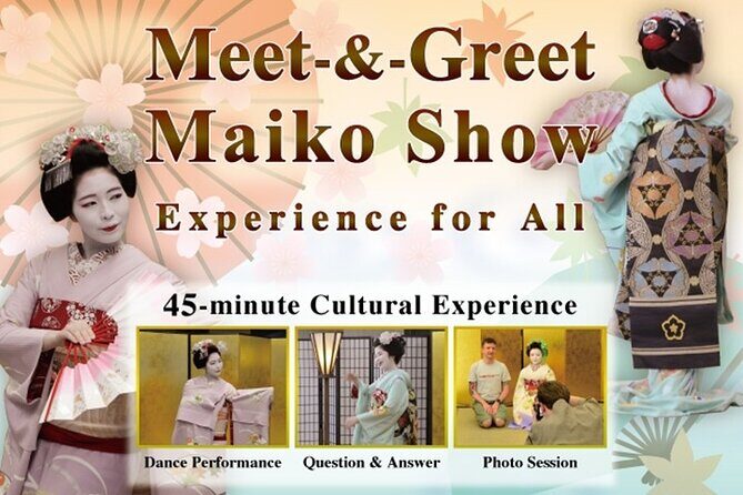 MEET MAIKO: Meet-&-Greet, Maiko Show & Experience in Kyoto - English Q&A time: asking questions that actually help you understand
