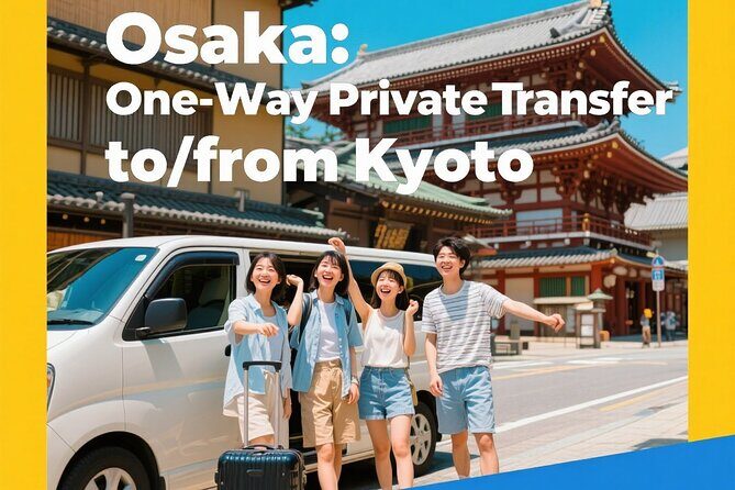 Osaka: One-Way Private Transfer to/from Kyoto - Key Points I’d Use to Decide